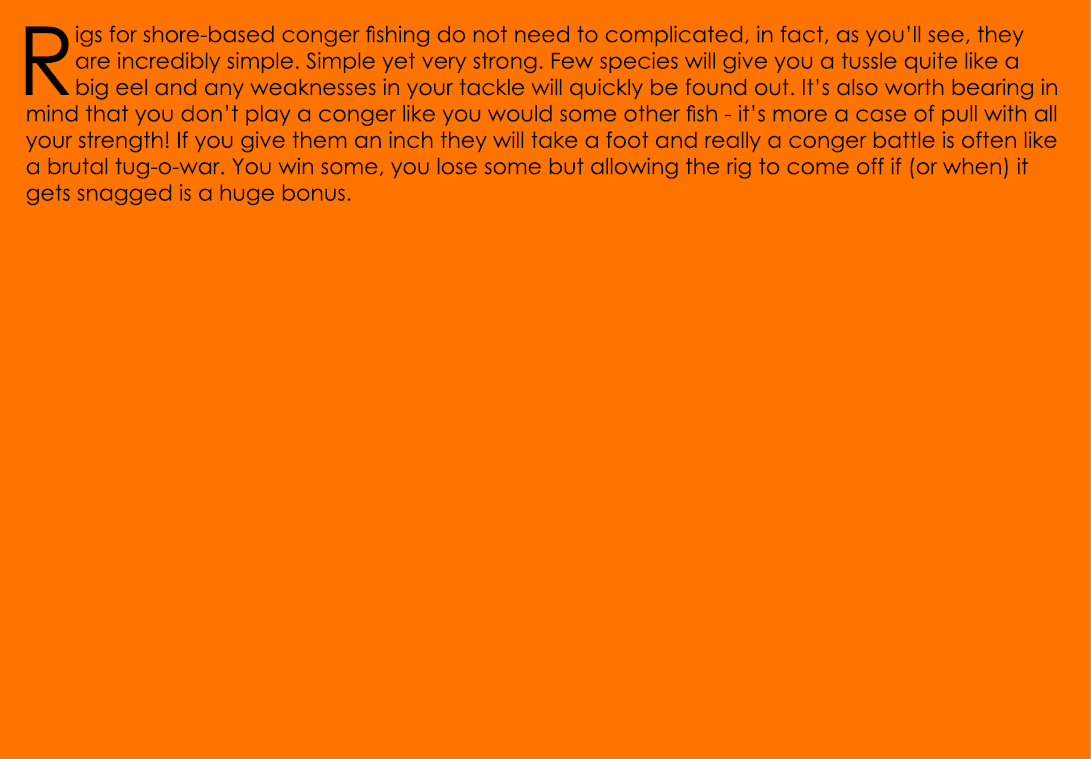 Rigs for shore-based conger fishing do not need to complicated, in fact, as you’ll see, they are incredibly simple. S...