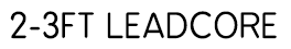 2-3ft leadcore