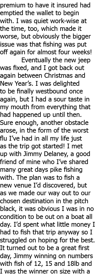 premium to have it insured had emptied the wallet to begin with. I was quiet work-wise at the time, too, which made i...