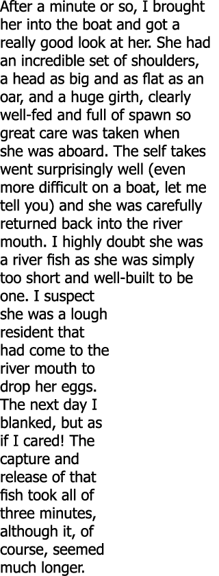 After a minute or so, I brought her into the boat and got a really good look at her. She had an incredible set of sho...