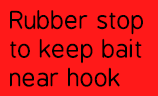 Rubber stop to keep bait near hook