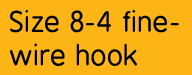 Size 8-4 fine-wire hook