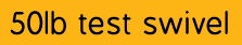 50lb test swivel