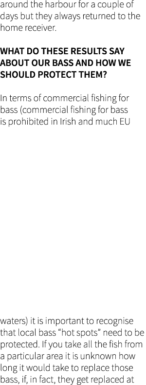 around the harbour for a couple of days but they always returned to the home receiver. What do these results say abou...