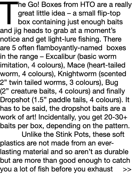 The Go! Boxes from HTO are a really great little idea – a small flip-top box containing just enough baits and jig hea...