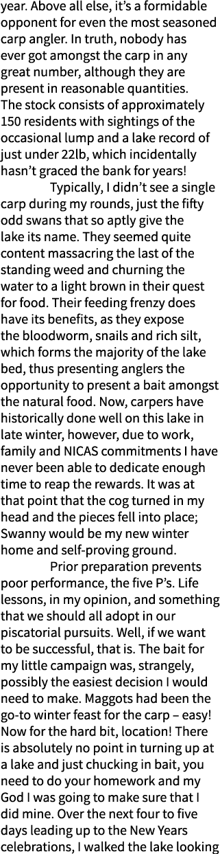 year. Above all else, it’s a formidable opponent for even the most seasoned carp angler. In truth, nobody has ever go...