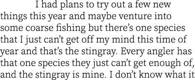  I had plans to try out a few new things this year and maybe venture into some coarse fishing but there’s one species...