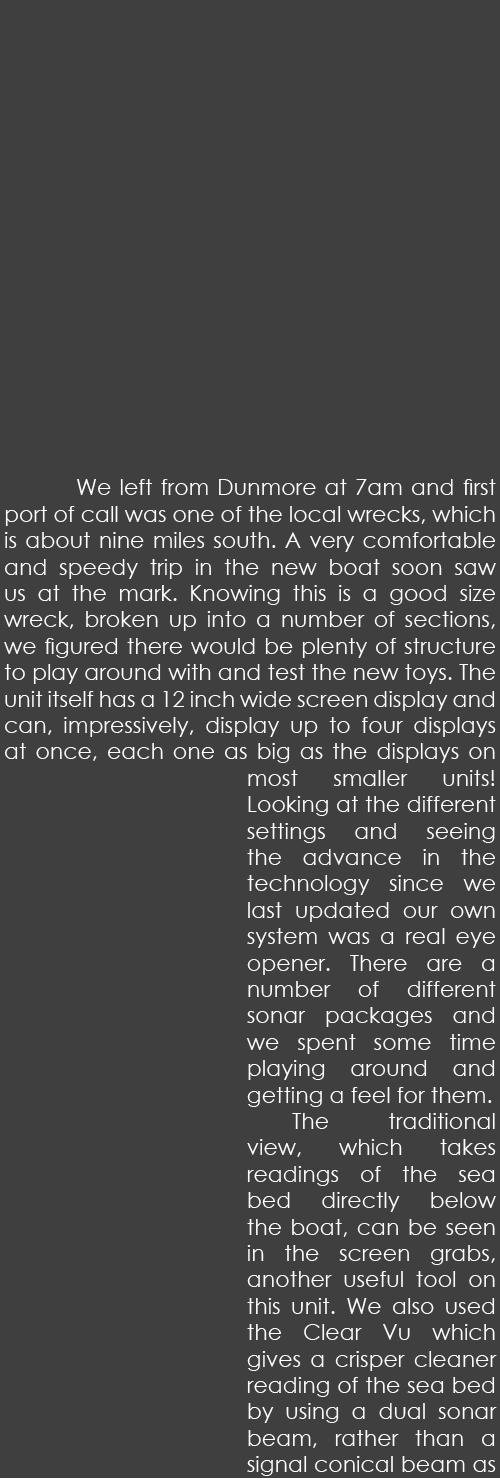   We left from Dunmore at 7am and first port of call was one of the local wrecks, which is about nine miles south. A ...