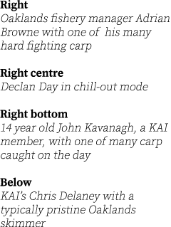 Right Oaklands fishery manager Adrian Browne with one of his many hard fighting carp Right centre Declan Day in chill...