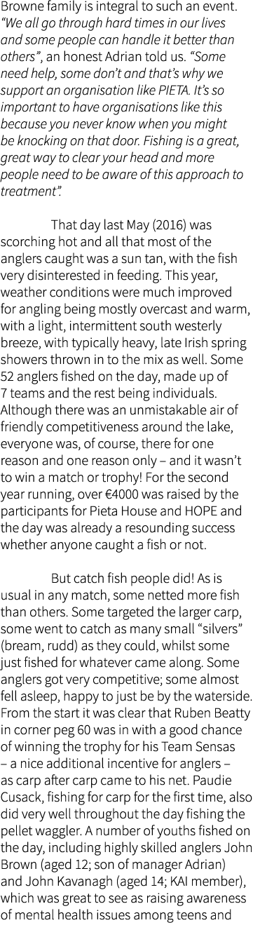 Browne family is integral to such an event. “We all go through hard times in our lives and some people can handle it ...