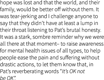 hope was lost and that the world, and their family, would be better off without them. It was tear-jerking and I chall...