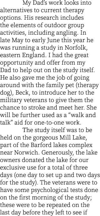  My Dad’s work looks into alternatives to current therapy options. His research includes the elements of outdoor grou...