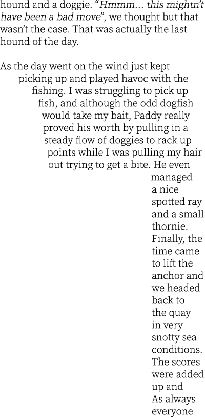 hound and a doggie. “Hmmm… this mightn’t have been a bad move”, we thought but that wasn’t the case. That was actuall...