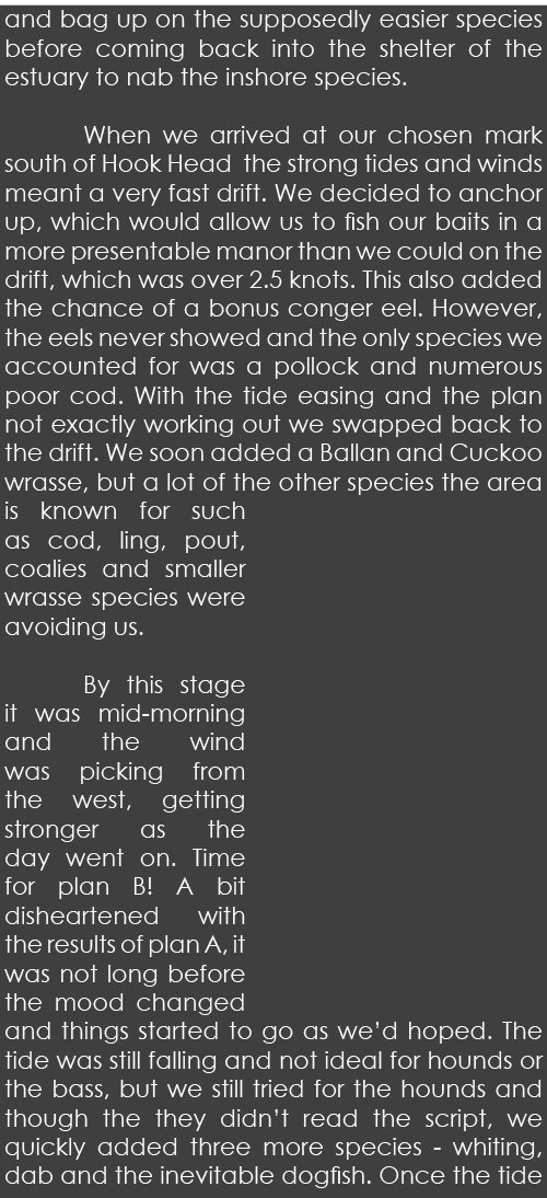 and bag up on the supposedly easier species before coming back into the shelter of the estuary to nab the inshore spe...
