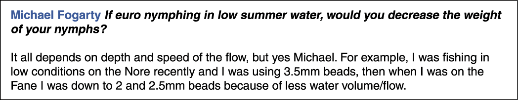 Michael Fogarty If euro nymphing in low summer water, would you decrease the weight of your nymphs? It all depends on...