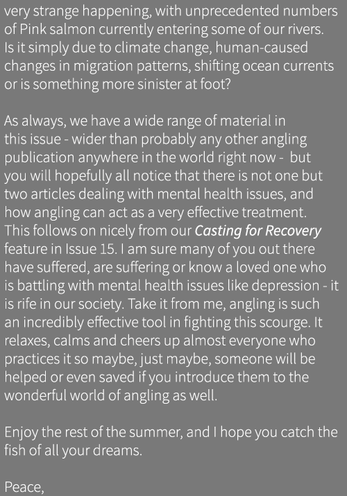 very strange happening, with unprecedented numbers of Pink salmon currently entering some of our rivers. Is it simply...