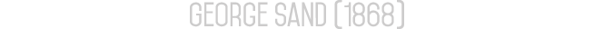 George sand (1868)