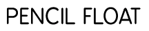 pencil float