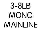 3-8lb mono mainline