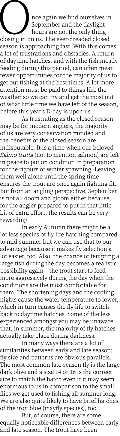 Once again we find ourselves in September and the daylight hours are not the only thing closing in on us. The ever-dr...