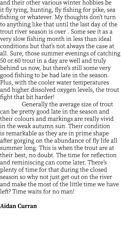 and their other various winter hobbies be it fly tying, hunting, fly fishing for pike, sea fishing or whatever. My th...