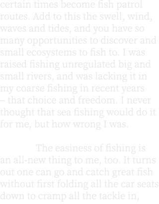 certain times become fish patrol routes. Add to this the swell, wind, waves and tides, and you have so many opportuni...