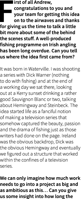 First of all Andrew, congratulations to you and your team for getting this idea on to the airwaves and thanks for giv...