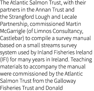 The Atlantic Salmon Trust, with their partners in the Annan Trust and the Strangford Lough and Lecale Partnership, co...