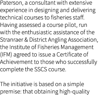 Paterson, a consultant with extensive experience in designing and delivering technical courses to fisheries staff. Ha...