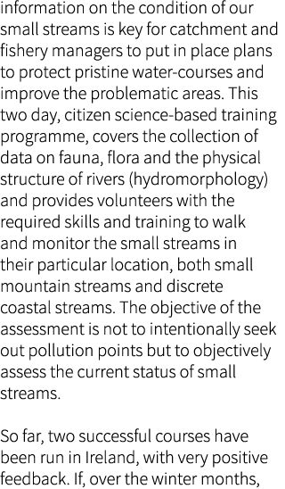 information on the condition of our small streams is key for catchment and fishery managers to put in place plans to ...