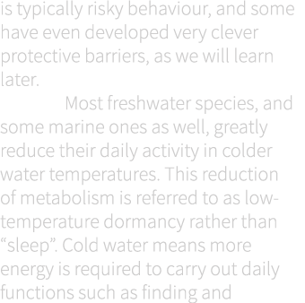 is typically risky behaviour, and some have even developed very clever protective barriers, as we will learn later. M...