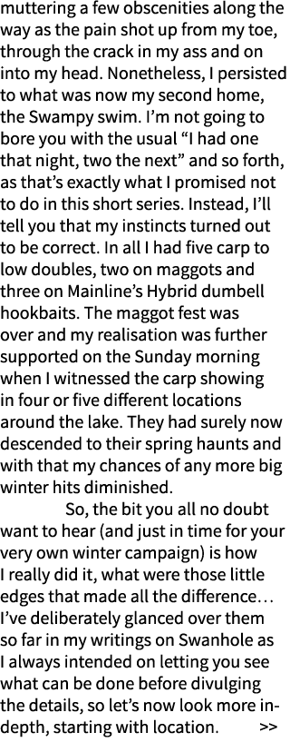 muttering a few obscenities along the way as the pain shot up from my toe, through the crack in my ass and on into my...