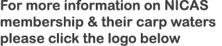 For more information on NICAS membership & their carp waters please click the logo below
