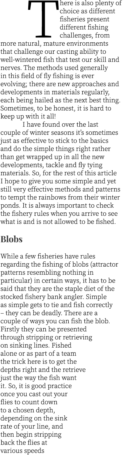There is also plenty of choice as different fisheries present different fishing challenges, from more natural, mature...