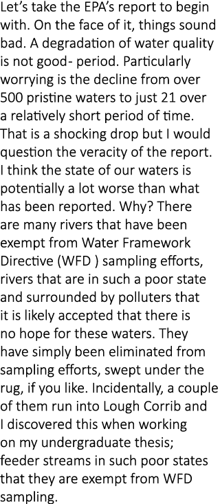 Let’s take the EPA’s report to begin with. On the face of it, things sound bad. A degradation of water quality is not...