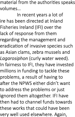 material from the authorities speaks volumes… In recent years a lot of ire has been directed at Inland Fisheries Irel...