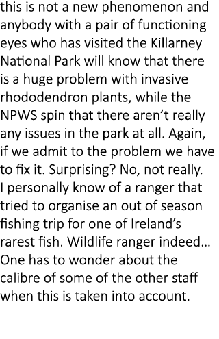 this is not a new phenomenon and anybody with a pair of functioning eyes who has visited the Killarney National Park ...