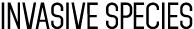 Invasive species