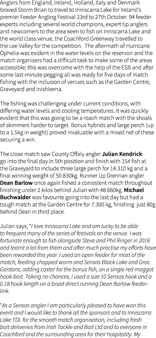 Anglers from England, Ireland, Holland, Italy and Denmark braved Storm Brian to travel to Inniscarra Lake for Ireland...