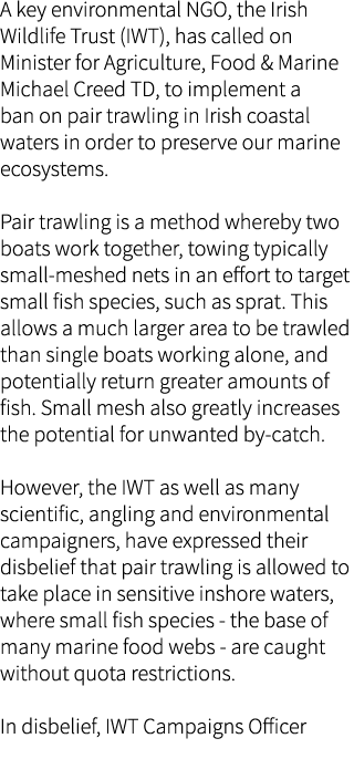 A key environmental NGO, the Irish Wildlife Trust (IWT), has called on Minister for Agriculture, Food & Marine Michae...