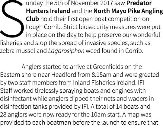 Sunday the 5th of November 2017 saw Predator Hunters Ireland and the North Mayo Pike Angling Club hold their first op...
