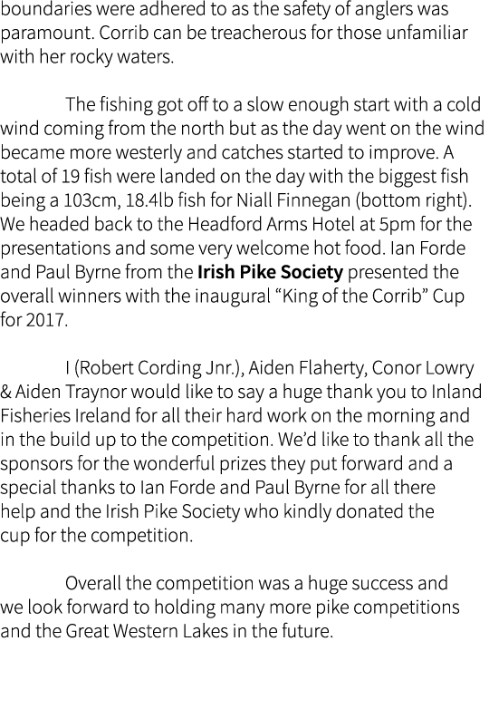 boundaries were adhered to as the safety of anglers was paramount. Corrib can be treacherous for those unfamiliar wit...