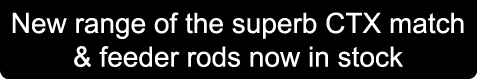 New range of the superb CTX match & feeder rods now in stock