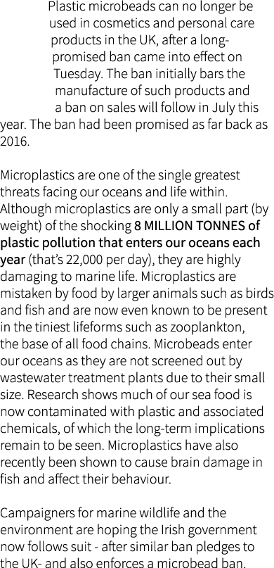 Plastic microbeads can no longer be used in cosmetics and personal care products in the UK, after a long-promised ban...