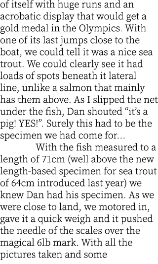 of itself with huge runs and an acrobatic display that would get a gold medal in the Olympics. With one of its last j...