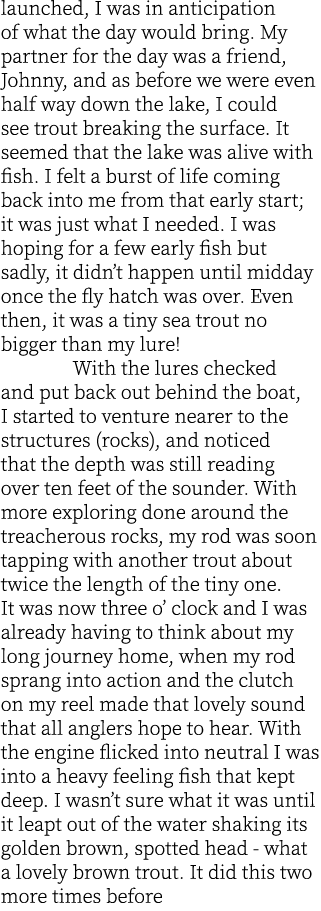 launched, I was in anticipation of what the day would bring. My partner for the day was a friend, Johnny, and as befo...