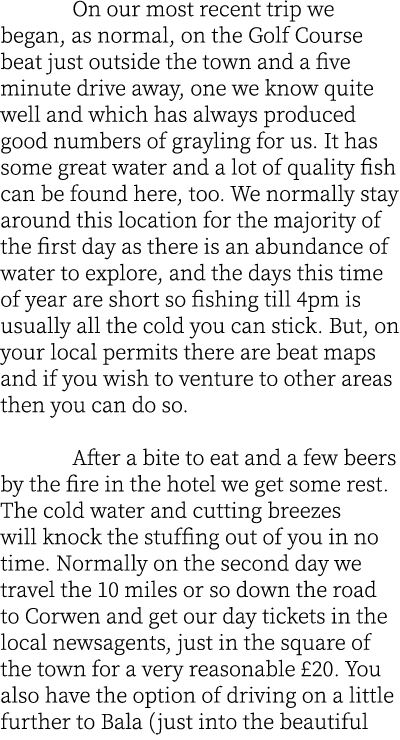 On our most recent trip we began, as normal, on the Golf Course beat just outside the town and a five minute drive a...
