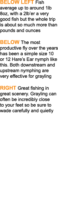 Below left Fish average up to around 1lb 8oz, with a 2lb’er a very good fish but the whole trip is about so much more...