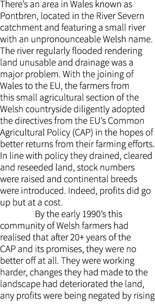 There’s an area in Wales known as Pontbren, located in the River Severn catchment and featuring a small river with an...