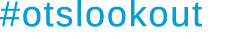 #otslookout